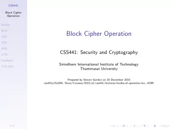 Block Cipher Operation  CBC  CFB  OFB  CSS441: Security and Cryptography  CTR  Feedback  Sirindhorn