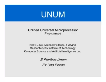 UNUM  UNified Universal Microprocessor  Framework  Nirav Dave, Michael Pellauer, &amp; Arvind