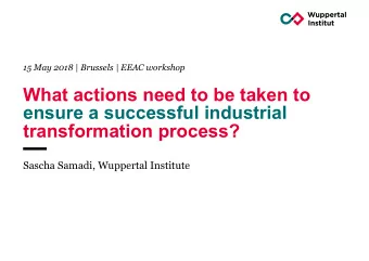 What actions need to be taken to  ensure a successful industrial  transformation process?  Sascha