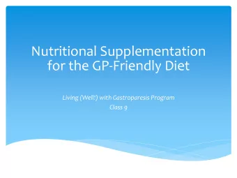 Nutritional Supplementation for the GP-Friendly Diet  Living (Well!) with Gastroparesis Program