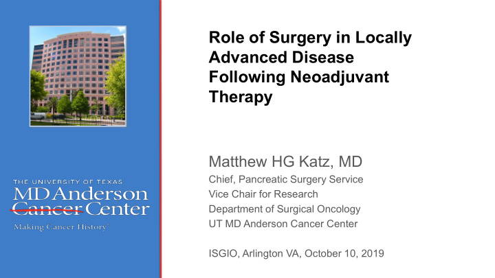 role of surgery in locally advanced disease following