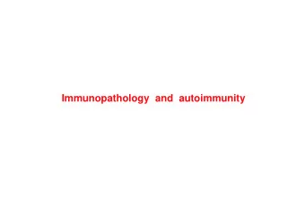 Immunopathology  and  autoimmunity  Immune-mediated tissue damage (hypersensitivity, HS)  Tissue