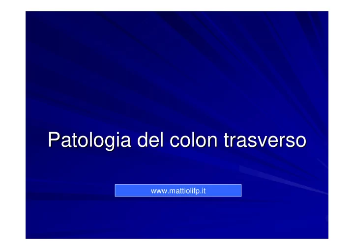 patologia del colon trasverso patologia del colon