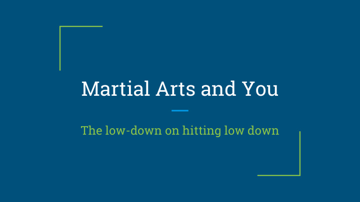 martial arts and you