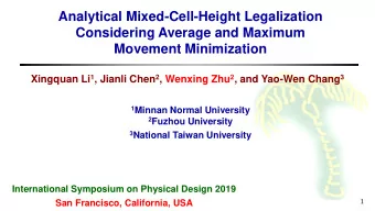 Movement Minimization Xingquan Li 1 , Jianli Chen 2 , Wenxing Zhu 2 , and Yao-Wen Chang 3 1 Minnan