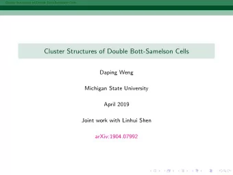 Cluster Structures of Double Bott-Samelson Cells  Daping Weng  Michigan State University  April