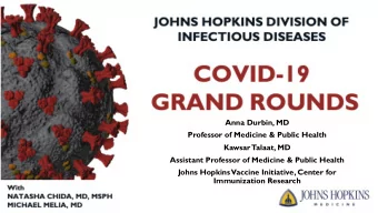 Anna Durbin, MD  Professor of Medicine &amp; Public Health  Kawsar  Talaat, MD  Assistant Professor