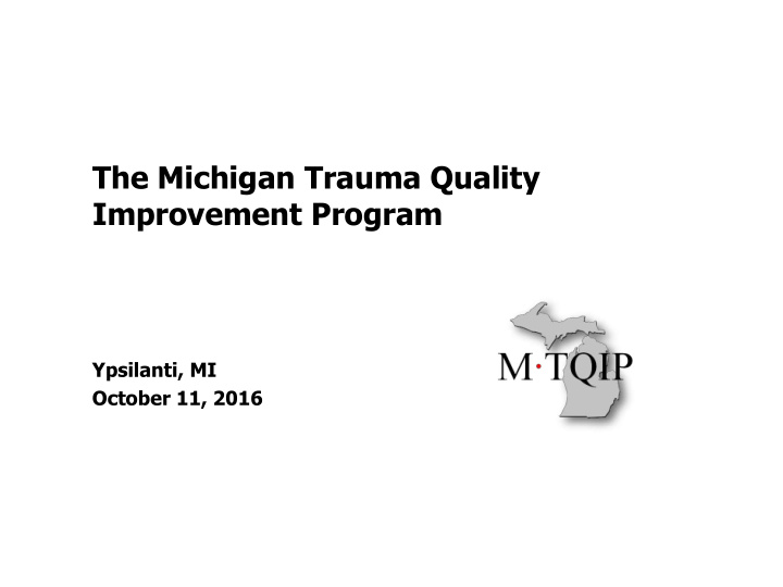 the michigan trauma quality improvement program