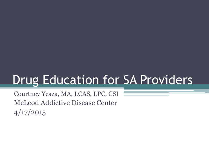 drug education for sa providers