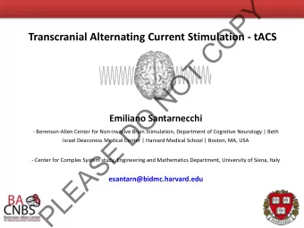 Y  P  O  Transcranial Alternating Current Stimulation - tACS  C  T  O  N  O  Emiliano Santarnecchi