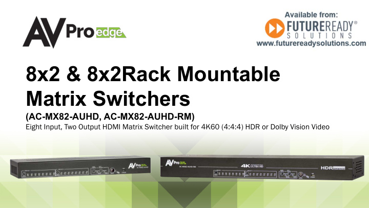 8x2 amp 8x2rack mountable matrix switchers