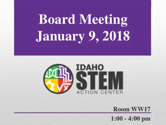 Board Meeting  January 9, 2018  Room WW17  1:00 - 4:00 pm  GOAL #1: Coordinate and facilitate