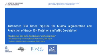Automated MRI Based Pipeline for Glioma Segmentation and  Prediction of Grade, IDH Mutation and