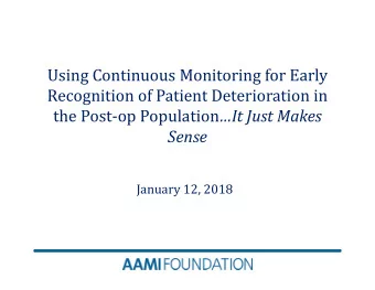 Using Continuous Monitoring for Early  Recognition of Patient Deterioration in the Post-op