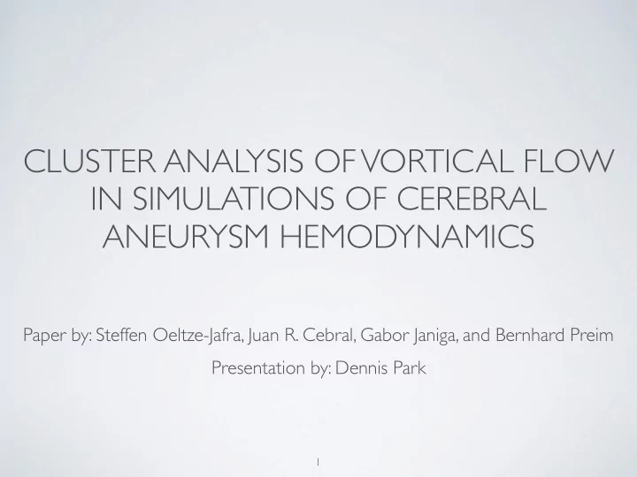 cluster analysis of vortical flow in simulations of