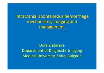 Intracranial  Intracranial spontaneous hemorrhage  spontaneous hemorrhage  Intracranial