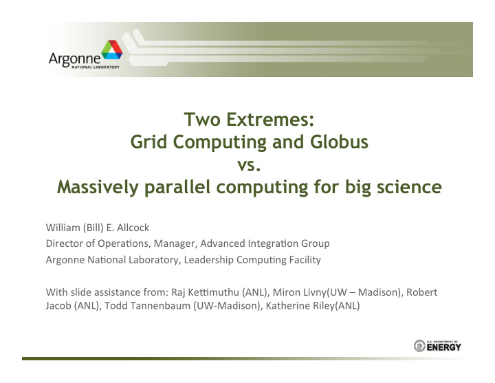 two extremes grid computing and globus vs massively