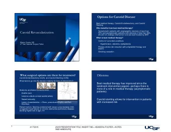 Carotid Revascularization  should not undergo intervention and are best treated by BMT  What is