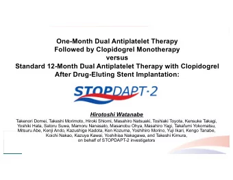 One-Month Dual Antiplatelet Therapy  Followed by Clopidogrel Monotherapy  versus  Standard 12-Month