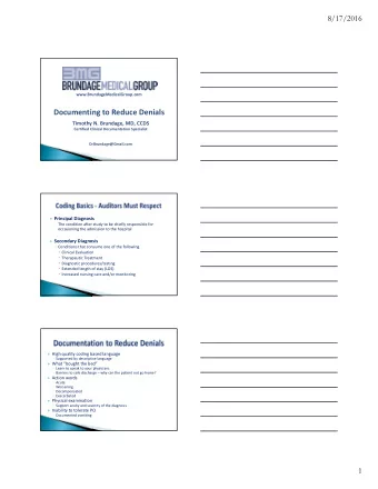 Documenting to Reduce Denials  Timothy N. Brundage, MD, CCDS  Certified Clinical Documentation