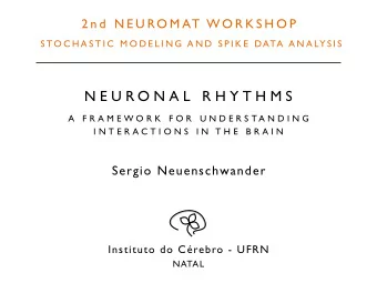 N E U R O N A L  R H Y T H M S  A  F R A M E W O R K  F O R  U N D E R S T A N D I N G  I N T E R A