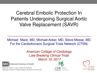 Cerebral Embolic Protection In  Patients Undergoing Surgical Aortic  Valve Replacement (SAVR)