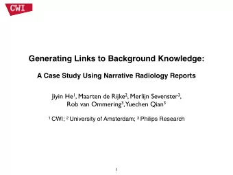 Generating Links to Background Knowledge:  A Case Study Using Narrative Radiology Reports Jiyin He