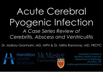 Cerebritis, Abscess and Ventriculitis  Dr. Mallory Granholm, MD, MPH &amp; Dr. Milita Ramonas, MD,