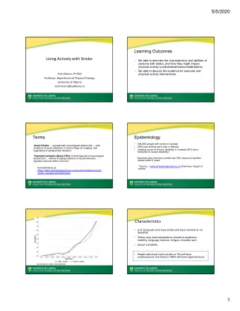 5/5/2020  Learning Outcomes Living Actively with Stroke  Be able to describe the characteristics