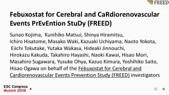 Febuxostat for Cerebral and CaRdiorenovascular Events PrEvEntion StuDy (FREED)  Sunao Kojima,