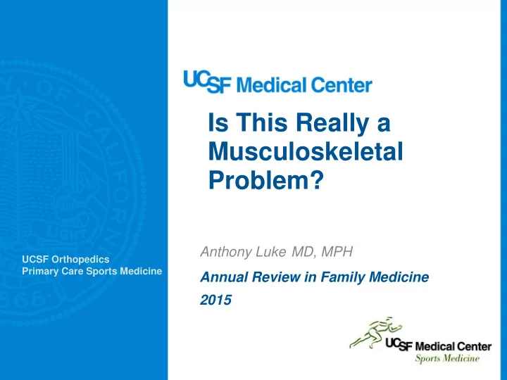 is this really a musculoskeletal problem