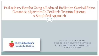 Clearance Algorithm In Pediatric Trauma Patients:  A Simplified Approach  M A T T H E W  M O R O N