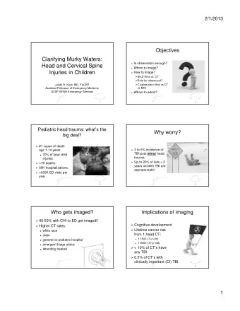 Clarifying Murky Waters:  Is observation enough?  Head and Cervical Spine  Whom to image?