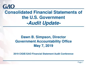 -Audit Update-  Dawn B. Simpson, Director  Government Accountability Office  May 7, 2019  2019