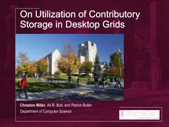 On Utilization of Contributory  On Utilization of Contributory  Storage in Desktop Grids  Storage