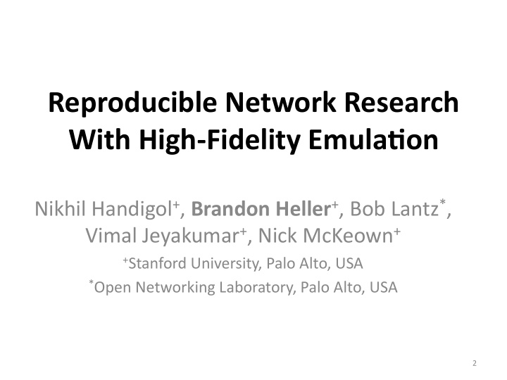 reproducible network research with high fidelity emula on