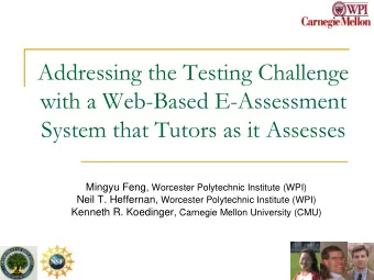 Addressing the Testing Challenge  with a Web-Based E-Assessment  System that Tutors as it Assesses