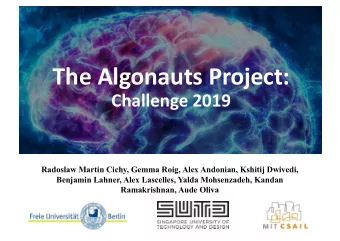The Algonauts Project:  Challenge 2019  Radoslaw Martin Cichy, Gemma Roig, Alex Andonian, Kshitij