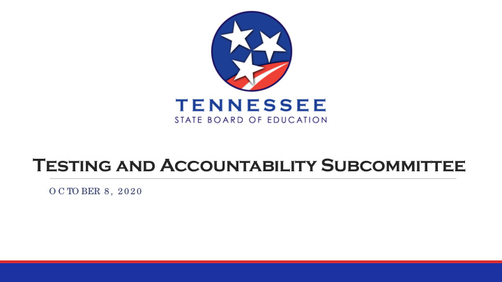 testing and accountability subcommittee