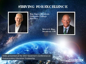 ST  RIVING F  OR E  XCE  L  L  E  NCE  T  om Sugar, Pre side nt,  Comple te  Colle ge  Ame r  ic a