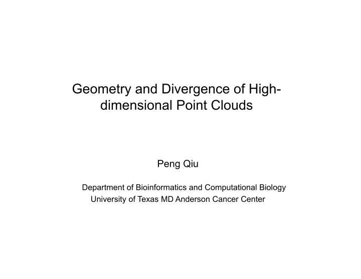 geometry and divergence of high dimensional point clouds