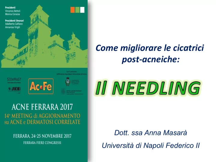 come migliorare le cicatrici post acneiche
