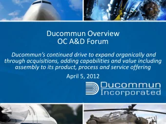 OC A&amp;D Forum  Ducommuns continued drive to expand organically and  through acquisitions,