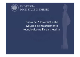 Ruolo dell'Universit nello  sviluppo del trasferimento  tecnologico nellarea triestina.  We