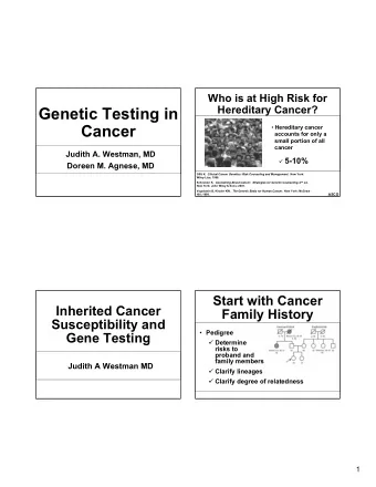Genetic Testing in  Cancer  Hereditary cancer  accounts for only a  small portion of all  cancer