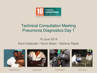 Technical Consultation Meeting  Pneumonia Diagnostics Day 1  16 June 2014  Karin Kallander / Kevin