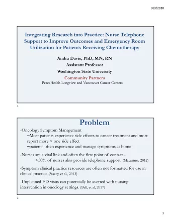 Problem  -Oncology Symptom Management  Most patients experience side effects to cancer treatment