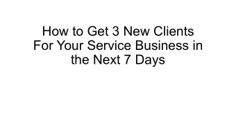 How to Get 3 New Clients  For Your Service Business in  the Next 7 Days  Youre in the right