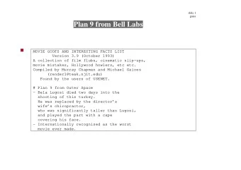 Plan 9 from Bell Labs  MOVIE GOOFS AND INTERESTING FACTS LIST  Version 3.9 (October 1993)  A