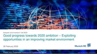 Good progress towards 2020 ambition  Exploiting  opportunities in an improving market